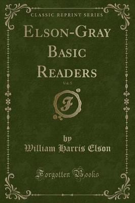 Elson-Gray Basic Readers, Vol. 5 (Classic Reprint)