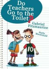 Do Teachers Go To The Toilet?: An dTéann Muinteoirí Go Tí An Asail?