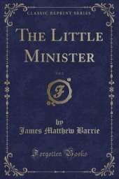 The Little Minister, Vol. 2 (Classic Reprint)