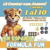 Formula Fun: ¡A Contar con James! El Chita Veloz y los Números del 1 al 10.