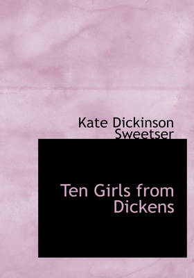 Ten Girls from Dickens