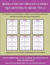 Hojas de actividades imprimibles para ninos (Rodea con un circulo la hora que muestra el reloj- Vol 2) 31: Este libro contiene 30 fichas con actividades a todo color para ninos de 5 a 6 anos