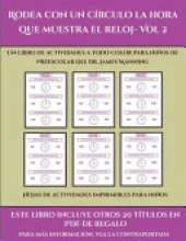 Hojas de actividades imprimibles para ninos (Rodea con un circulo la hora que muestra el reloj- Vol 2) 31: Este libro contiene 30 fichas con actividades a todo color para ninos de 5 a 6 anos