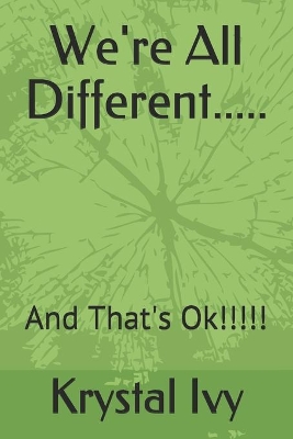We're All Different.....: And That's Ok!!!!!