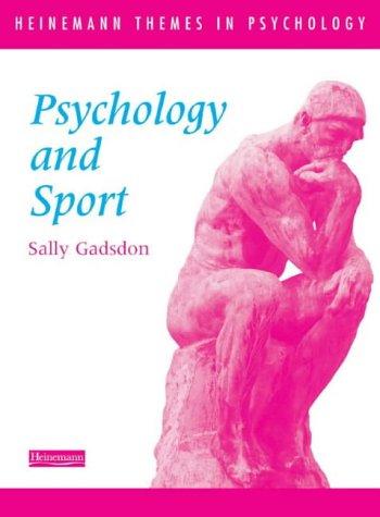 Heinemann Themes in Psychology: Psychology and Sport