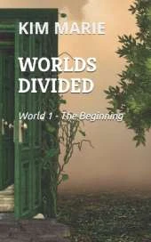 Worlds Divided: WORLD I - The Beginning