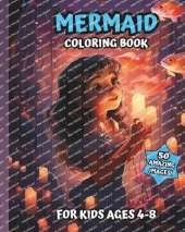 Mermaid Coloring Book For Kids Ages 4-8: 50 amazing images 8 x 10