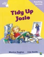 Rigby Star Phonic Guided Reading Lilac Level: Tidy Up Josie Teaching Version