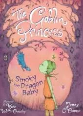 The Goblin Princess: Smoky the Dragon Baby