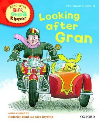 Oxford Reading Tree Read With Biff, Chip, and Kipper: First Stories: Level 5: Looking After Gran
