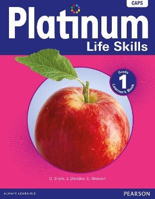 Platinum Life Skills: Grade 1: Learner's book