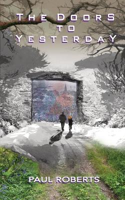 The Doors To Yesterday