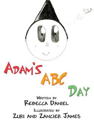 Adam's ABC Day: For the Exceptional Child with the High-End of Autism Which Is Asperger
