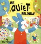 Be Quiet, Belinda!