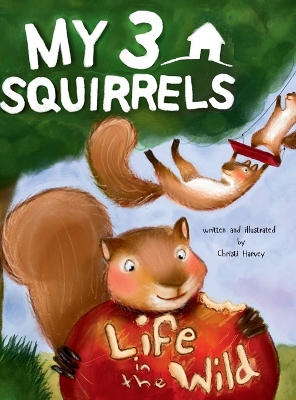 My 3 Squirrels: Life in the Wild