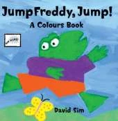 Jump Freddy, Jump!: A Colours Pop-up Book