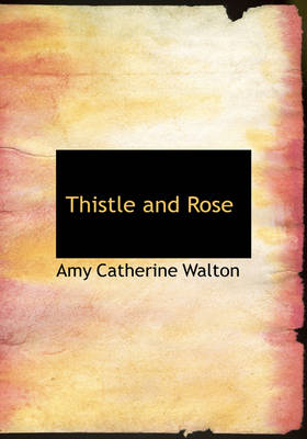 Thistle and Rose