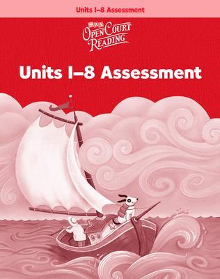 Open Court Reading, Assessment Workbook, Units 1-8, Grade K