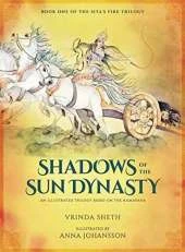 Shadows of the Sun Dynasty: An Illustrated Trilogy Based on the Ramayana