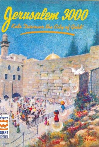 Jerusalem 3000: Kids Discover the City of Gold