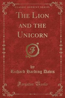 The Lion and the Unicorn (Classic Reprint)