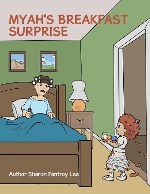 Myah's Breakfast Surprise