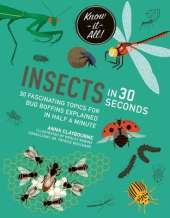 Insects in 30 Seconds: 30 fascinating topics for bug boffins explained in half a minute