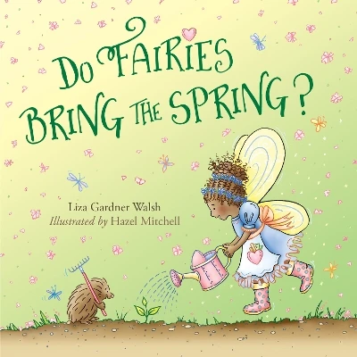 Do Fairies Bring the Spring?