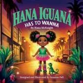 Hanna Iguana: Has To Wanna