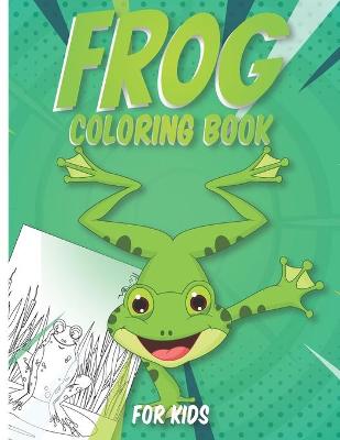 Frog Coloring Book for Kids