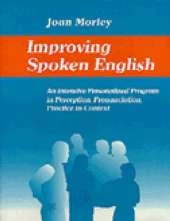 Improving Spoken English: An Intensive, Personalized Program in Perception, Pronunciation, Practice in Context