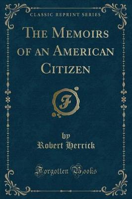 The Memoirs of an American Citizen (Classic Reprint)
