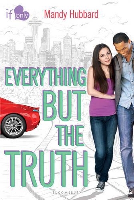 Everything but the Truth: An If Only novel