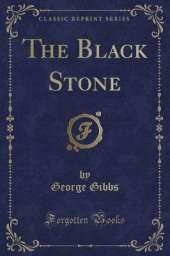 The Black Stone (Classic Reprint)