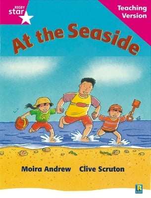 Rigby Star Guided Reading Pink Level: At the Seaside Teaching Version