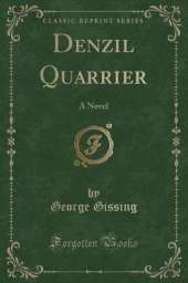 Denzil Quarrier: A Novel (Classic Reprint)