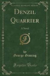 Denzil Quarrier: A Novel (Classic Reprint)