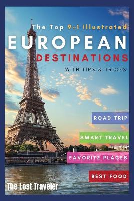 The Top 9+1 Illustrated European Destinations [with Tips&Tricks]: Everything You Need to Know in 2021 to Travel Europe on a Budget