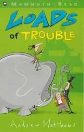 Loads of Trouble