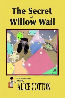 The Secret of Willow Wail: A Detective Reed Mystery