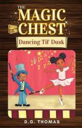 The Magic Chest Dancing Til' Dusk