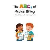 The ABCs of Medical Billing