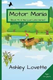 Motor Mania: Book #2 in the Loon Lake series
