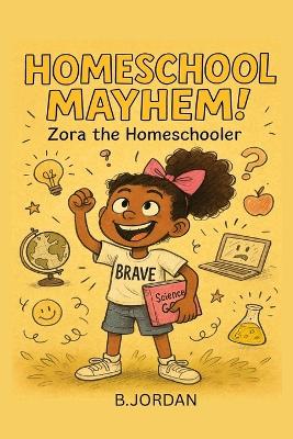 Homeschool Mayhem: Zora the Homeschooler