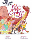 One Little Squiggle: An Inspiring Story that Sparks Creativity and Encourages Squiggle Doodle Art