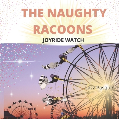 The Naughty Racoons 10: Joyride Watch