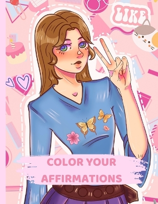 Color Your Affirmations: Have fun thinking about you