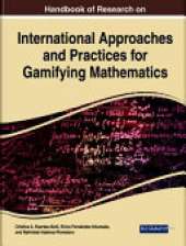 Handbook of Research on International Approaches and Practices for Gamifying Mathematics