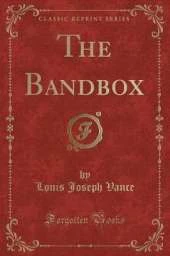 The Bandbox (Classic Reprint)