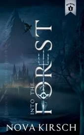 Into The Forest: Mythical University Origins Novella Series
